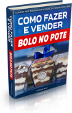 Como fazer e vender Bolo no Pote